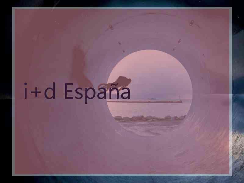 i+d España i+d España