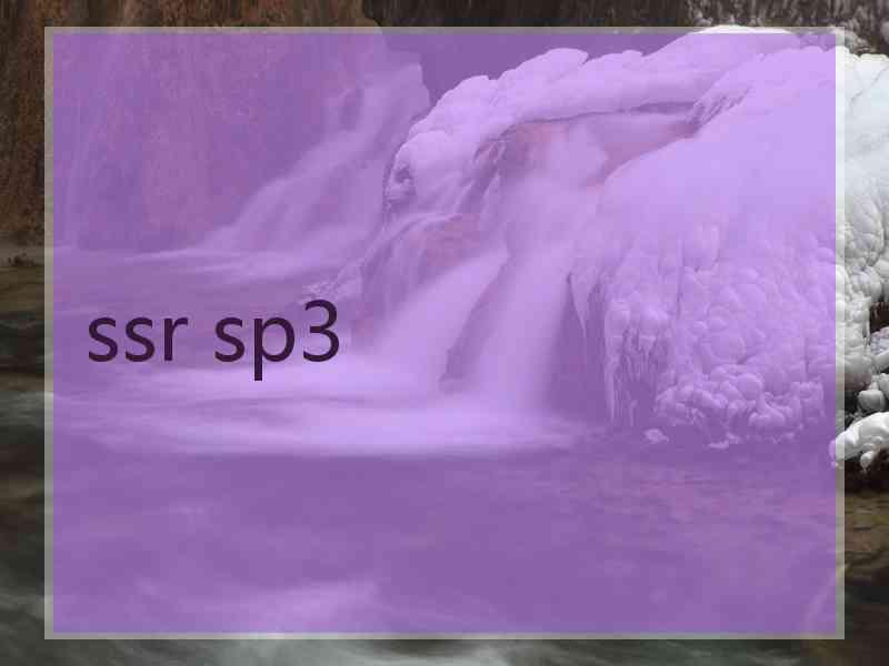 ssr sp3