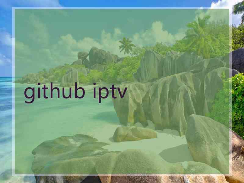 github iptv github iptv