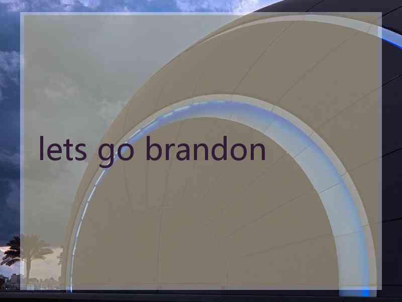 lets go brandon