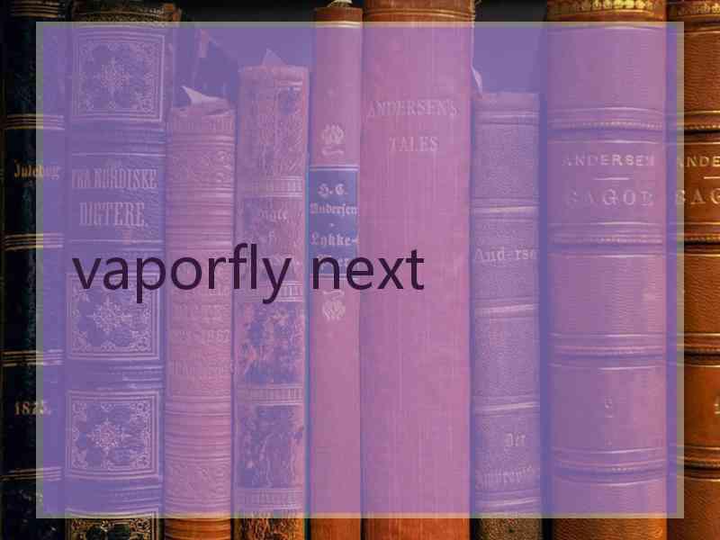 vaporfly next