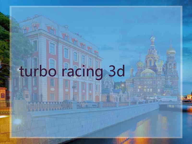 turbo racing 3d