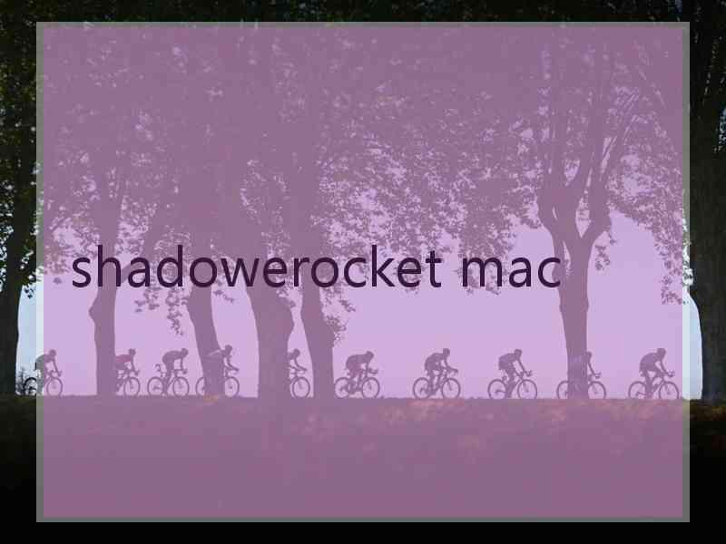 shadowerocket mac