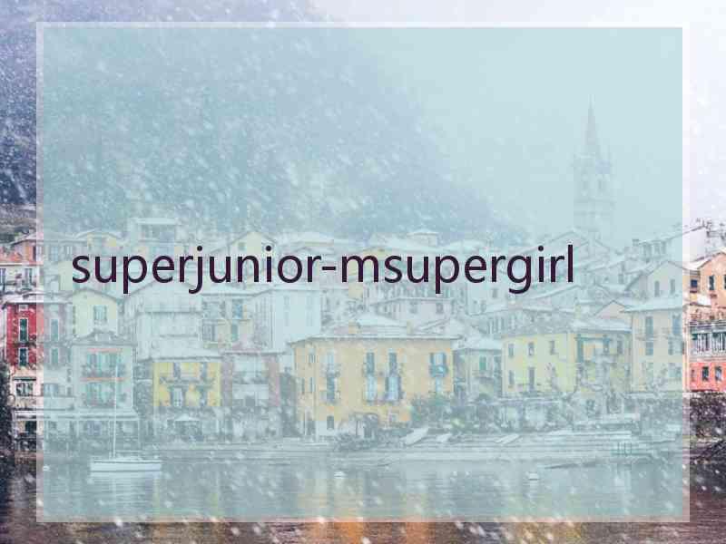 superjunior-msupergirl