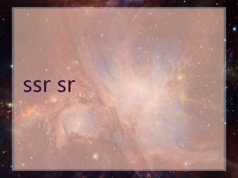 ssr sr
